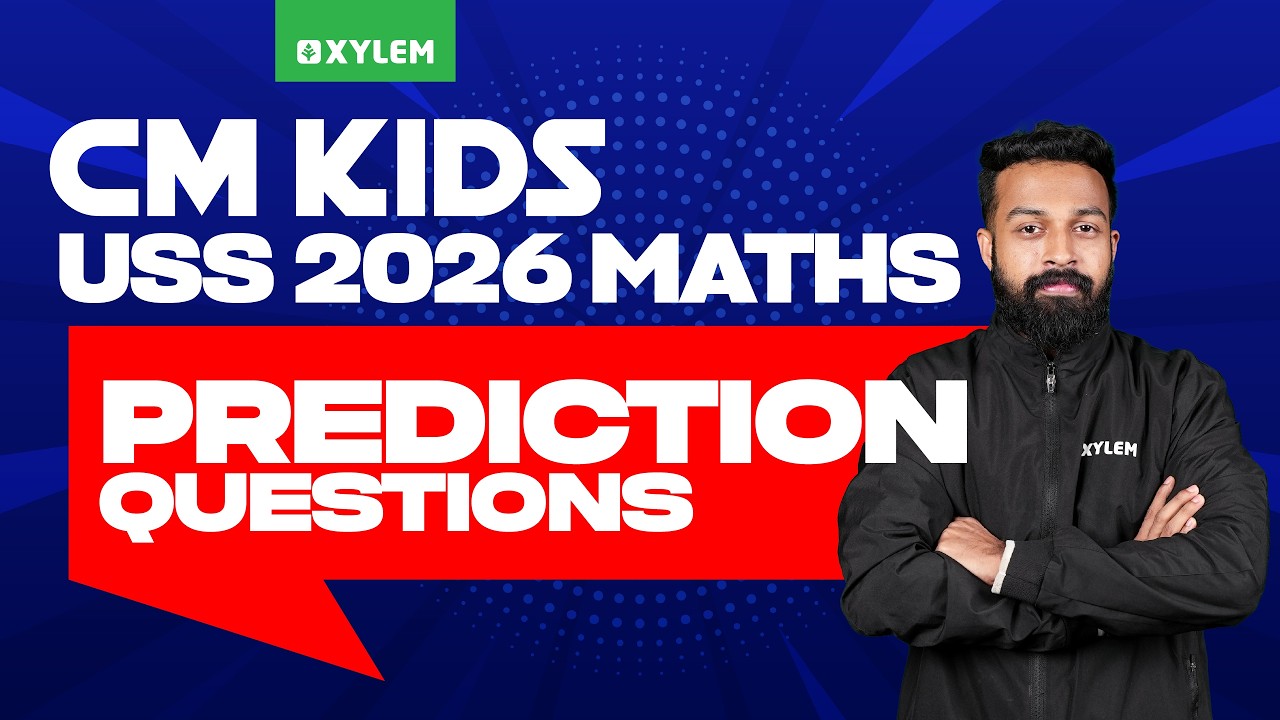 CM Kids Scholarship Exam / USS 2026 : Maths Prediction Questions | Xylem Class 7