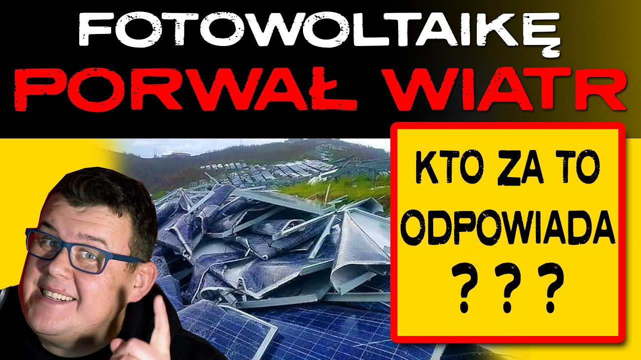 wiatr niszczy FOTOWOLTAIKĘ  - Nie ma winnego ❗❗❗