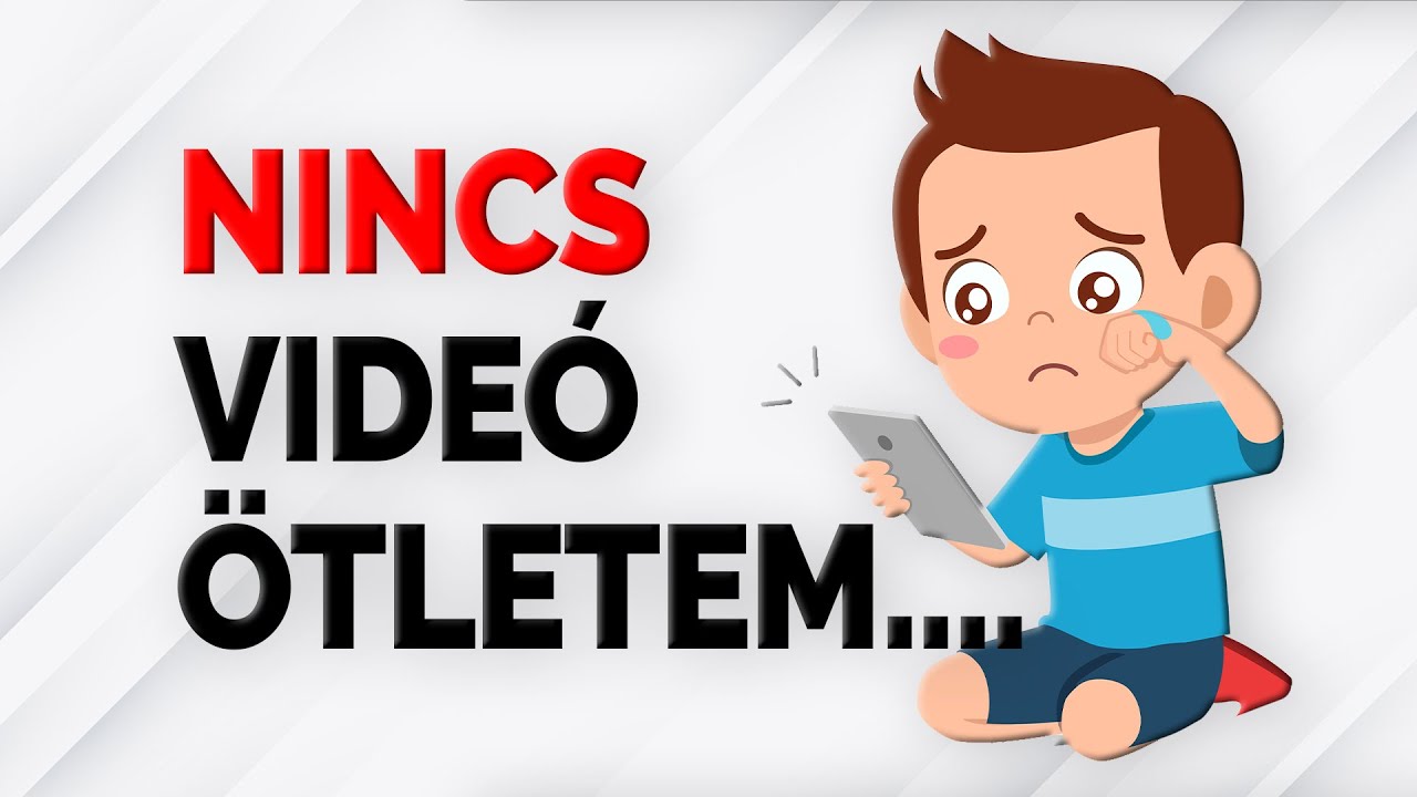 Elfogyott a videó ötlet? Van megoldás!
