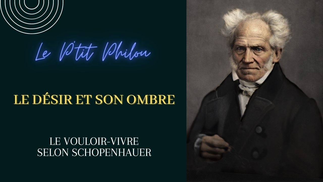 Le désir et son ombre avec Schopenhauer