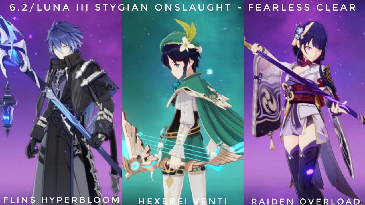 6.2/Luna III Stygian Onslaught: Fearless | Flins (ft. Nahida) | Hex Venti | Raiden Overload