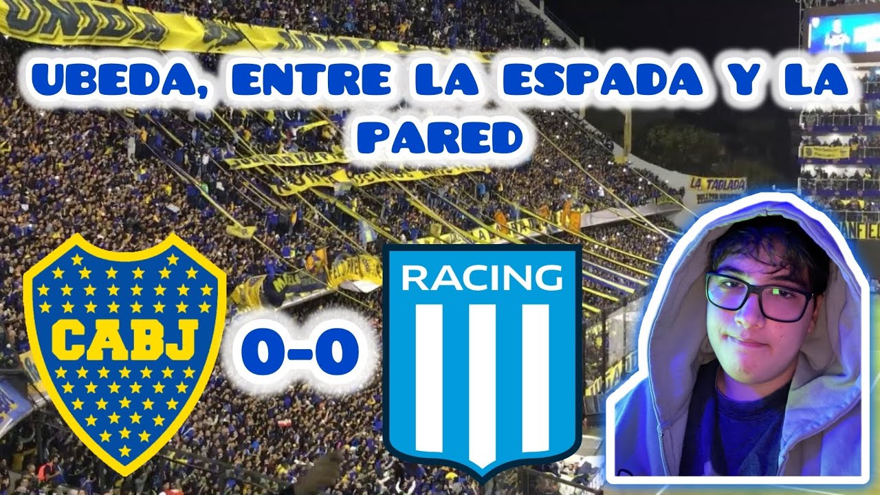 ¿UBEDA CON UN PIE AFUERA? | BOCA - RACING | ANÁLISIS 