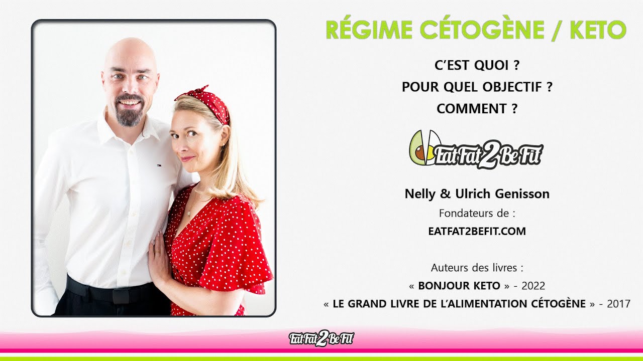 Présentation complète du régime Keto Cétogène par Nelly & Ulrich Génisson