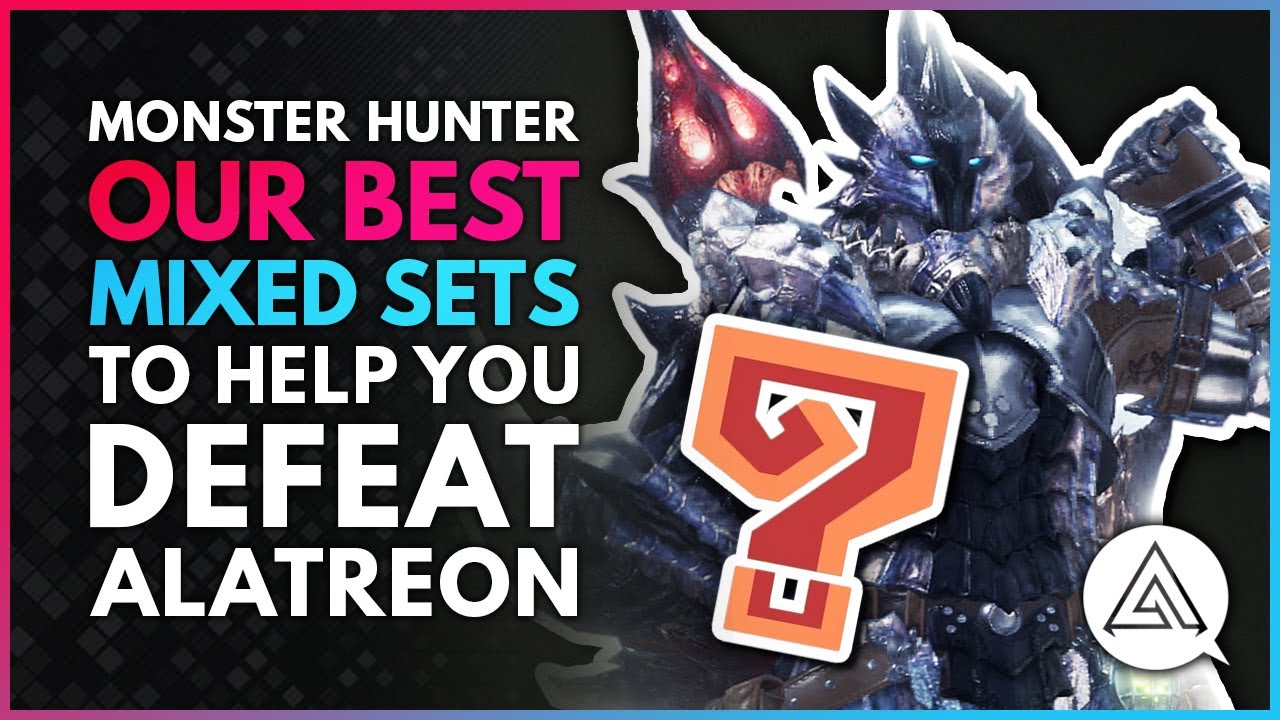 Monster Hunter World Iceborne | Наши лучшие сборки, которые помогут вам победить Алатреона