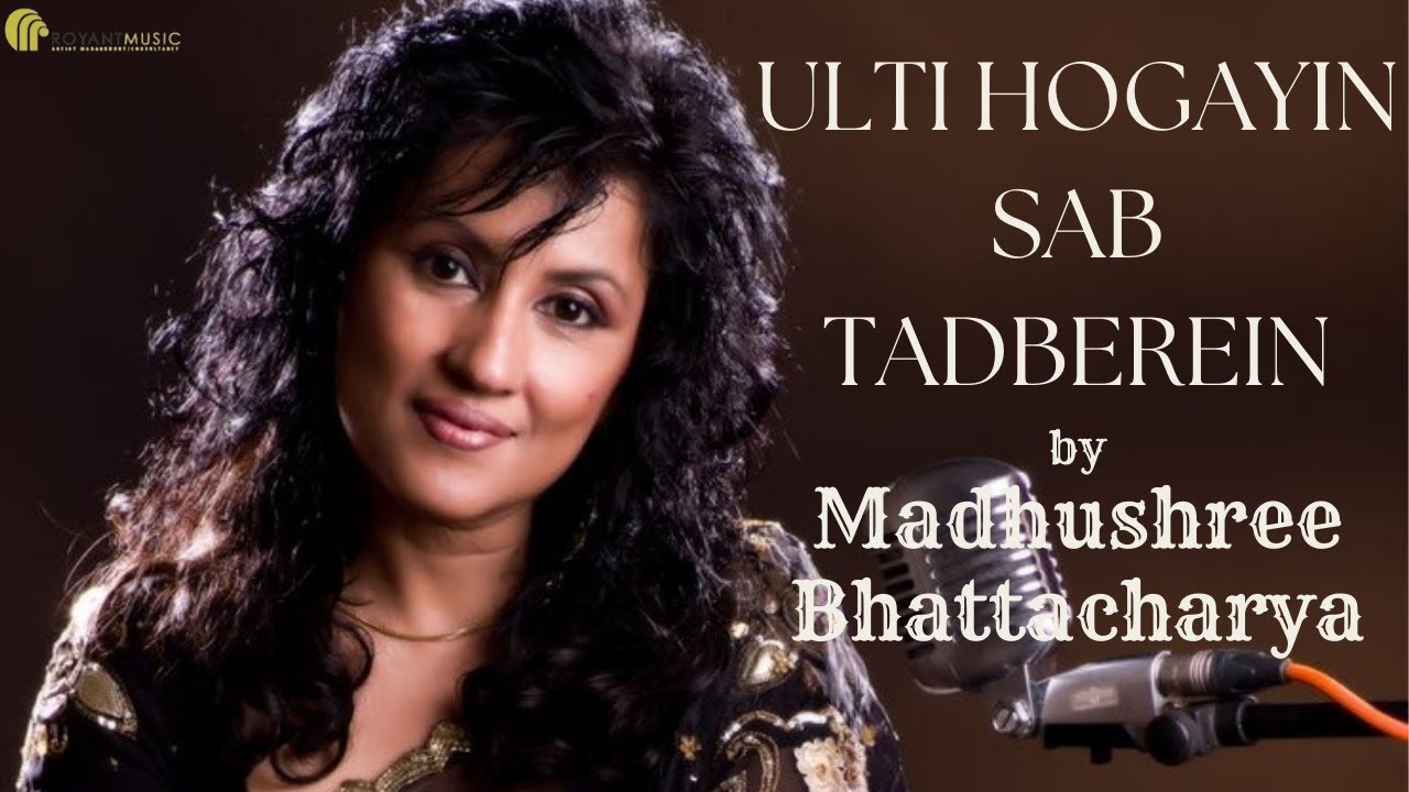 Ulti Hogayi Sab Tadbirein #madhushree #begumakhtar #mirtaqimir  #lyrical