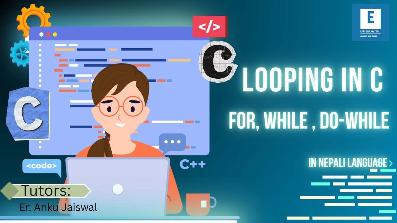 LOOPING IN C || CLASS LECTURE IN NEPALI