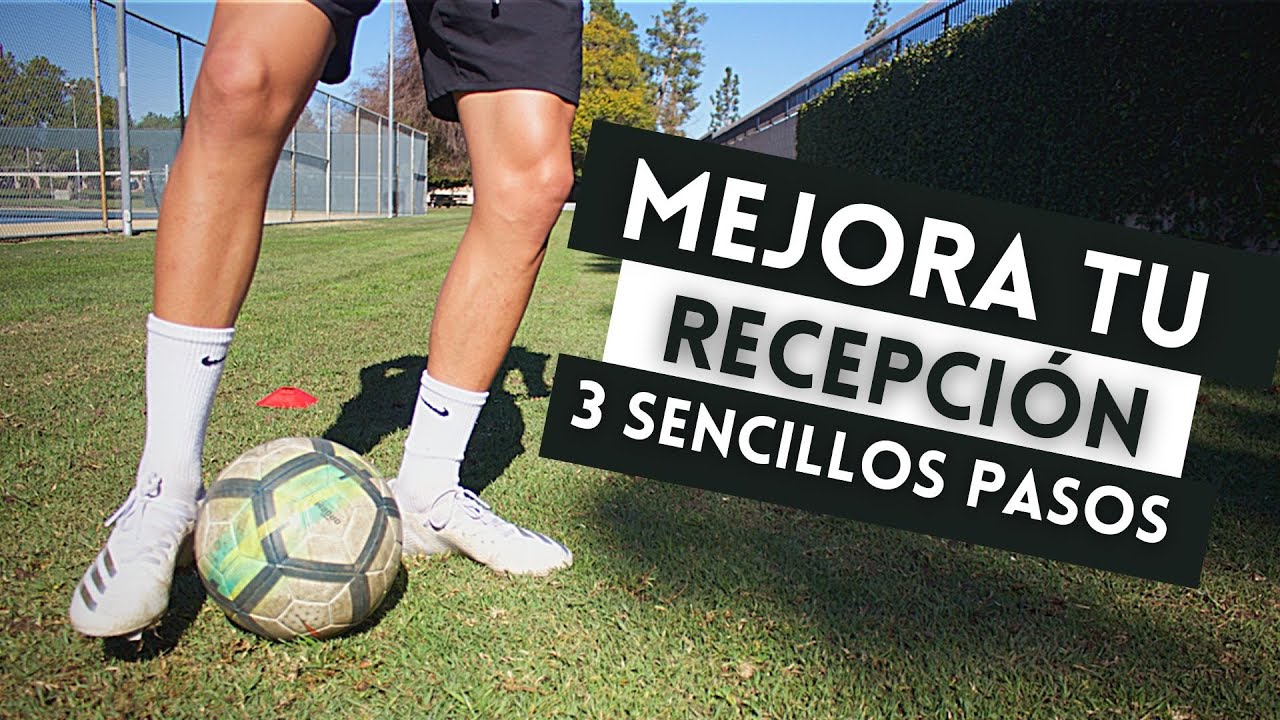 RECEPCIÓN DE BALÓN EN FÚTBOL | 3 sencillos tips para mejorar tu control y técnica con el balón