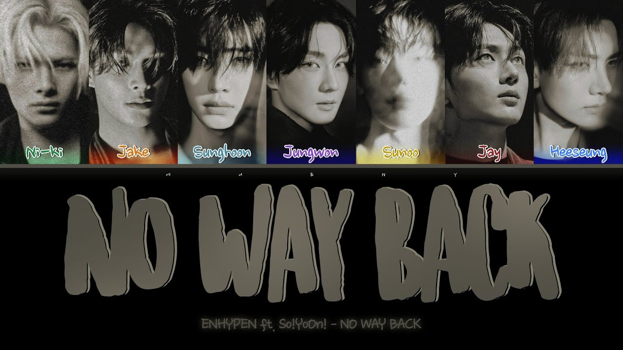 ENHYPEN [엔하이픈] - NO WAY BACK [перевод/кириллизация HAN/CYR/RUS]