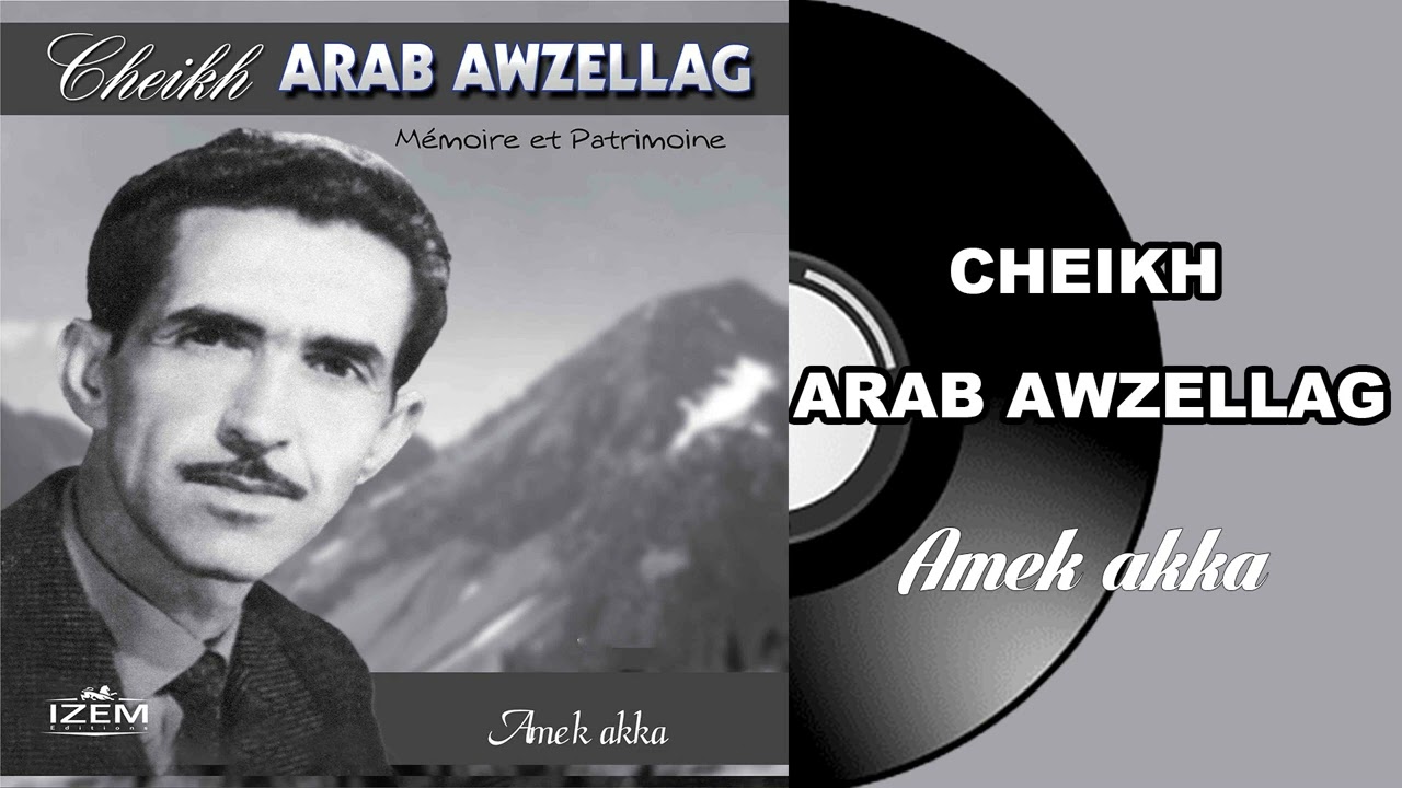 Cheikh Arab Awzellag - Kif rveh kif yesregh