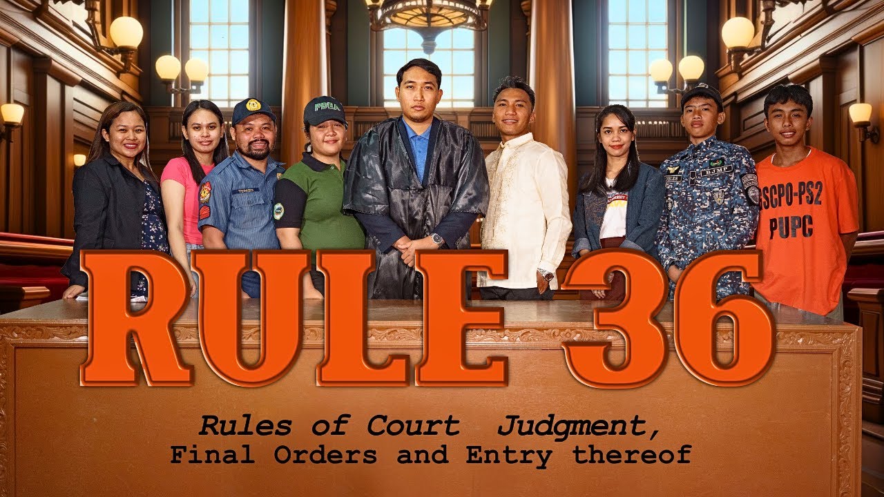 Rule 36, Rules of Court &ndash; Judgment, Final Orders, and Entry Thereof