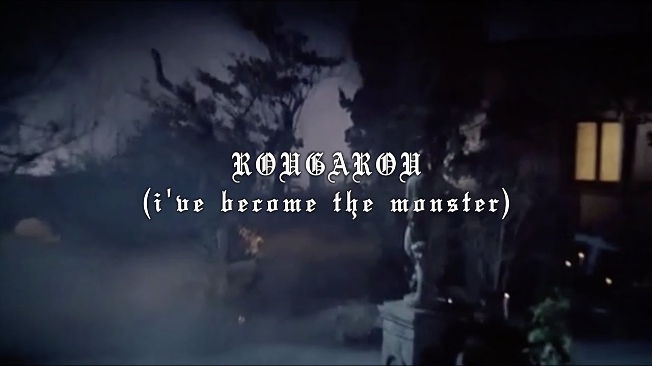 ROUGAROU (i've become the monster) (Lyric Video)