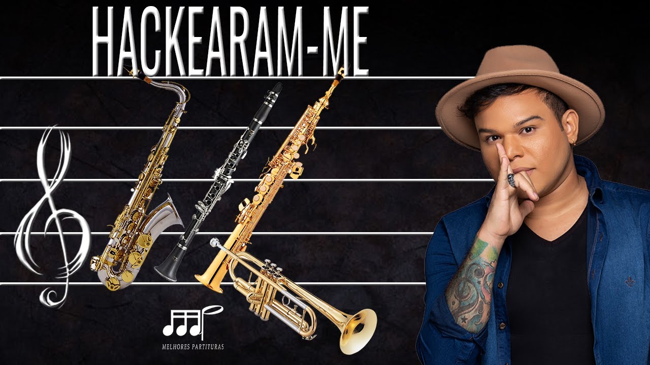Partitura - Hackearam-me (Tierry) Sax Tenor, Soprano, Clarinete, Trompete (Bb)...