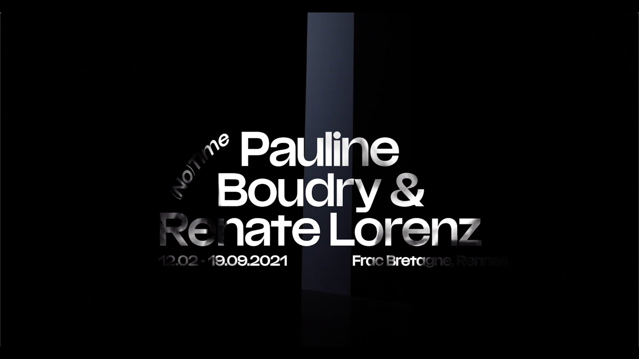 [EXPOSITION] Pauline Boudry & Renate Lorenz, (No)Time