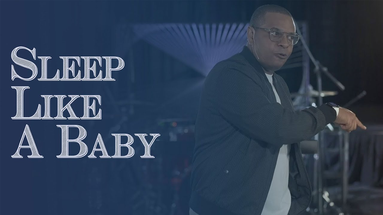 Sleep Like A Baby - Pastor Shomari White