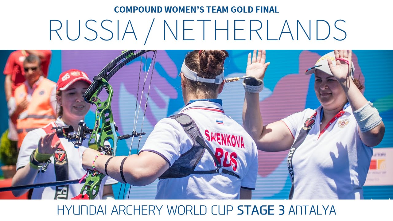 Russia v Netherlands – Compound Women’s Team Gold Final | Antalya 2016