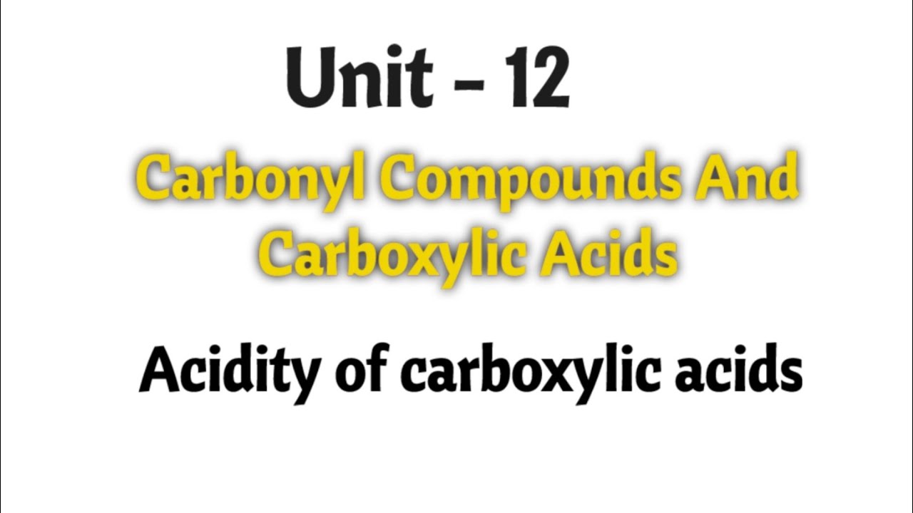 Acidity of carboxylic acids | Carbonyl compounds and carboxylic acids |TN 12th chemistry | Unit 12