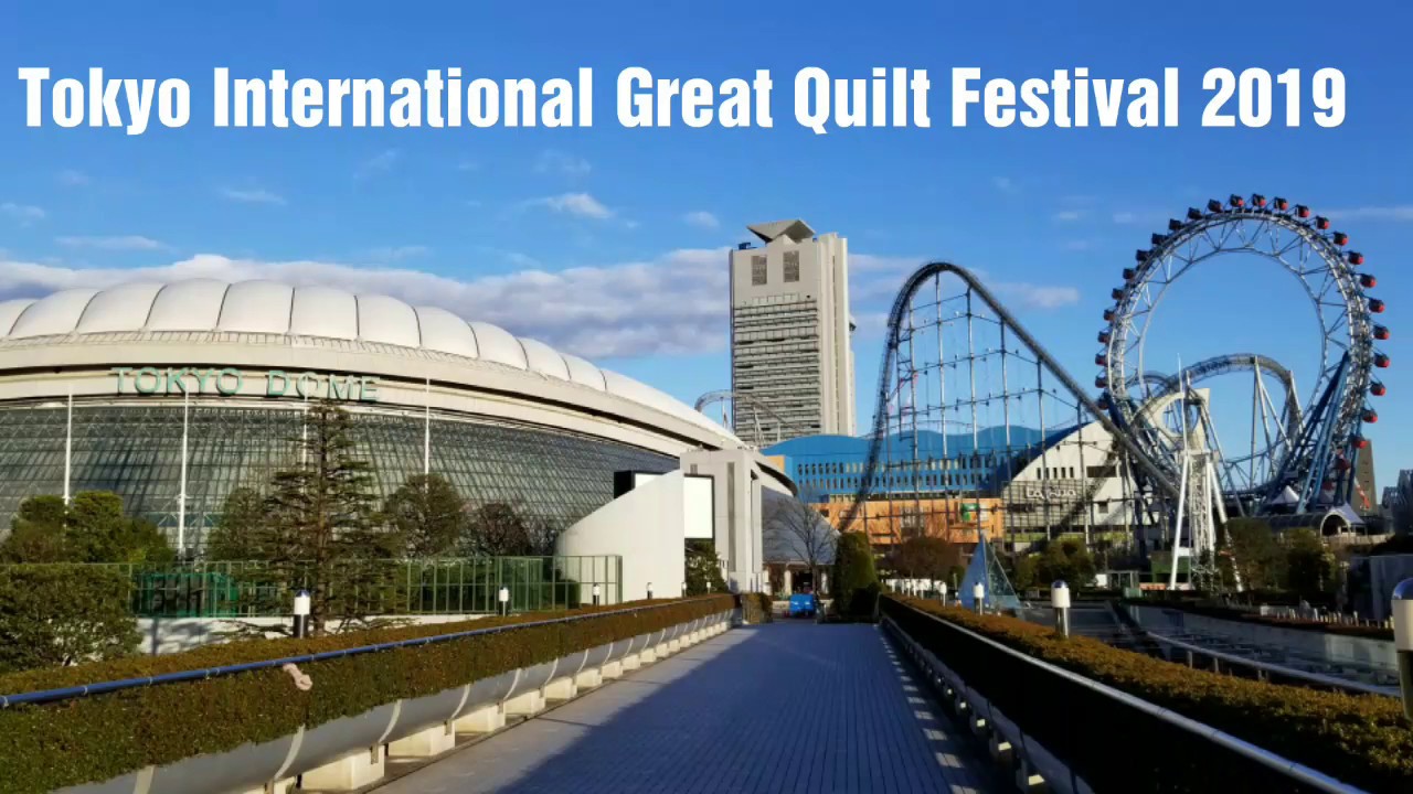 Tokyo International Great Quilt Festival 2019