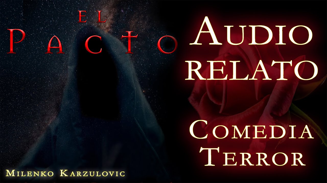 EL PACTO - AUDIORELATO - COMEDIA/TERROR