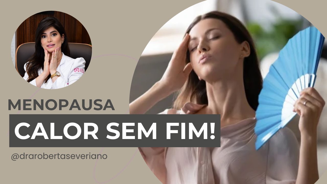 COMO SABER SE ESTOU ENTRANDO NA MENOPAUSA? | Dra Roberta Severiano