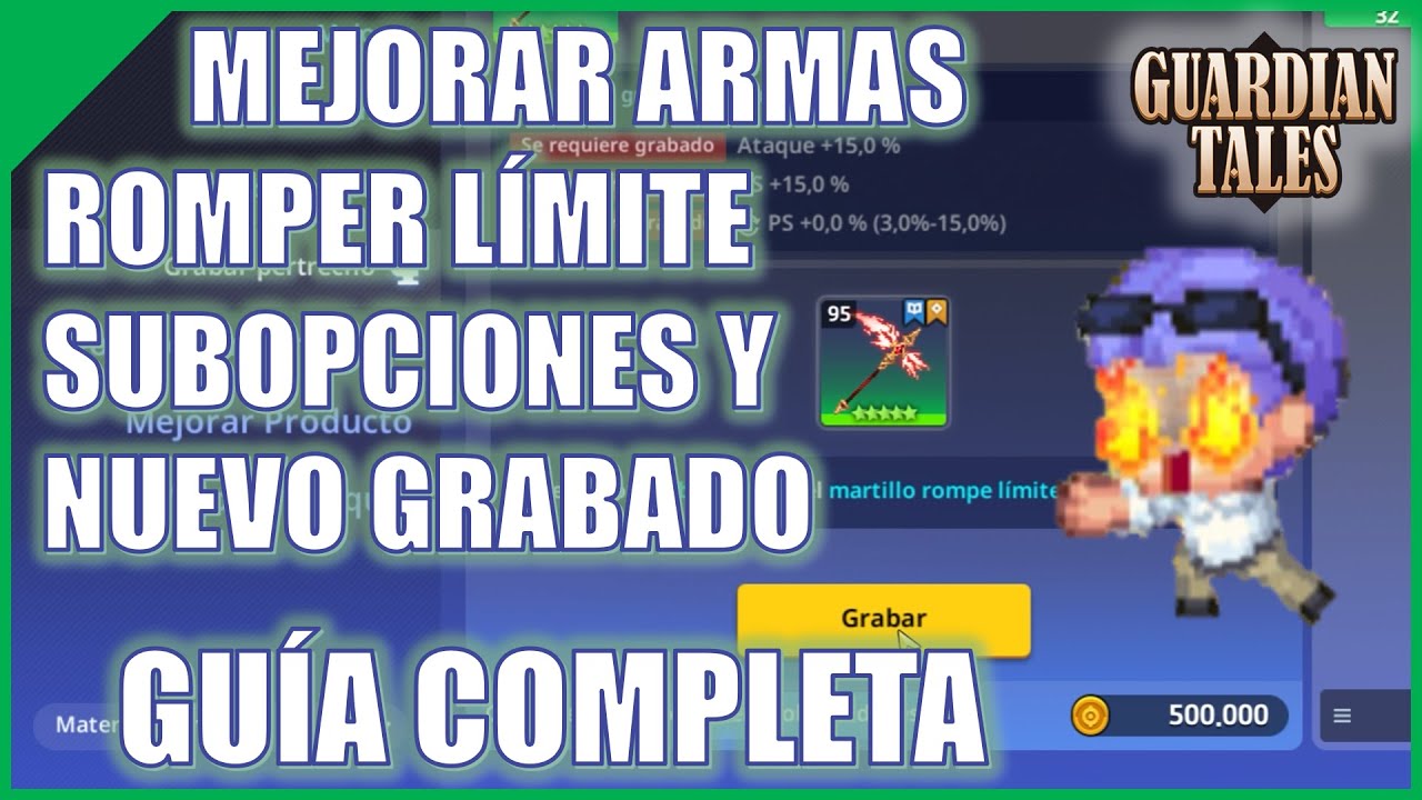 Nuevo Grabado de armas y recomendaciones para nuevos jugadores - Guardian Tales