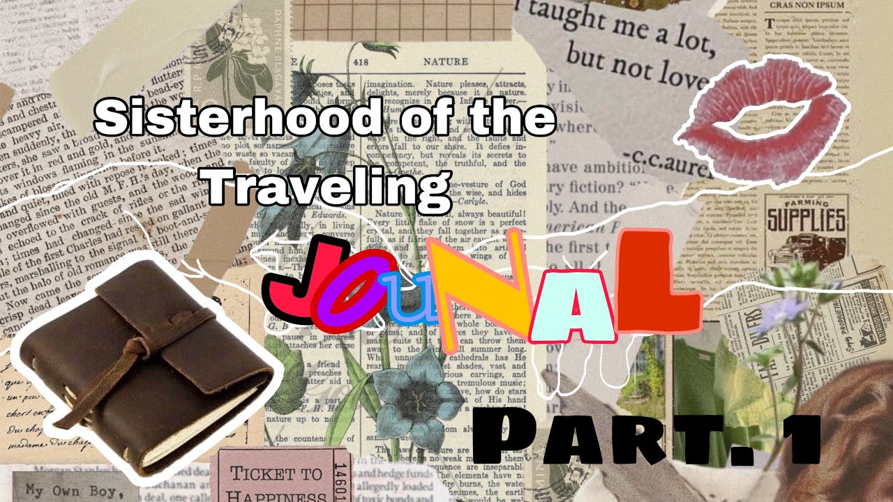 Sisterhood of the Traveling Journal | Part 1