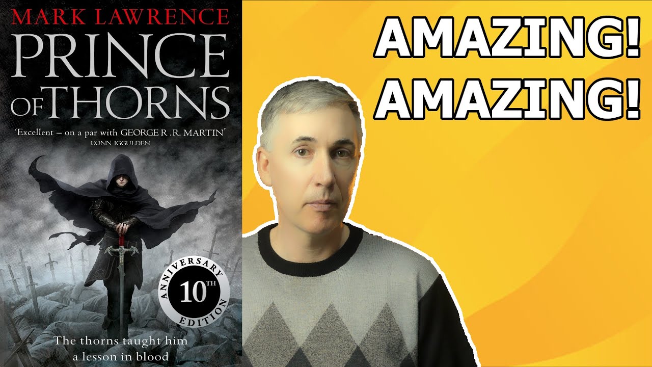 FIVE STARS!! Mark Lawrence - Prince of Thorns (The Broken Empire)  - Book Review