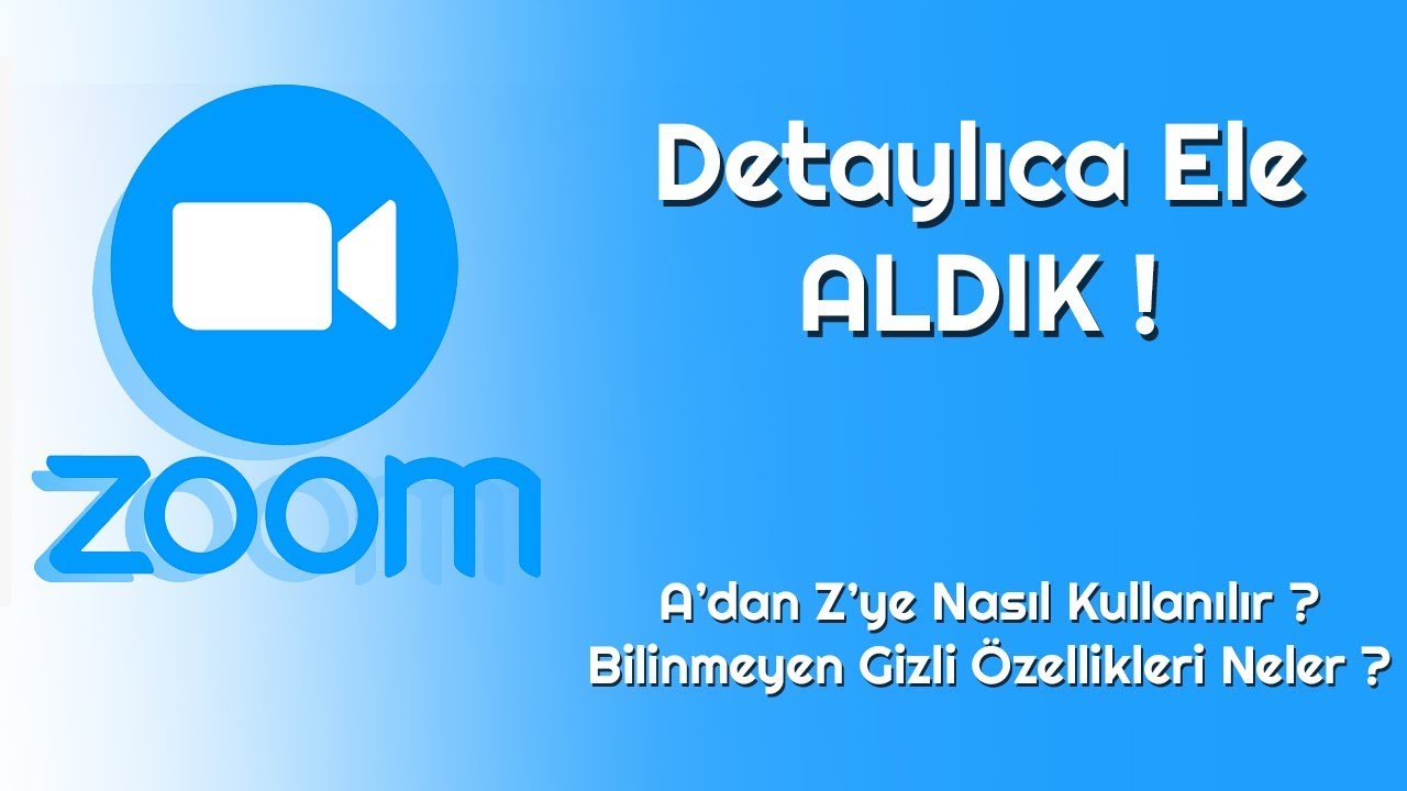 ZOOM Kullanımı - A'dan Z'ye Ele Aldık !