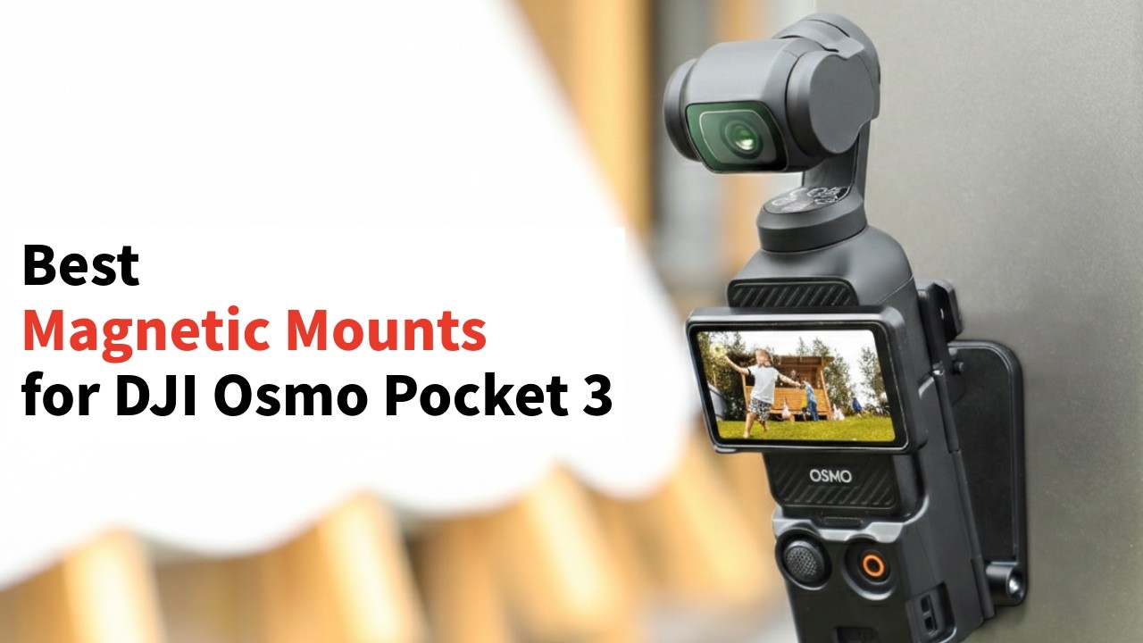 3 Best Magnetic Mounts for DJI Osmo Pocket 3
