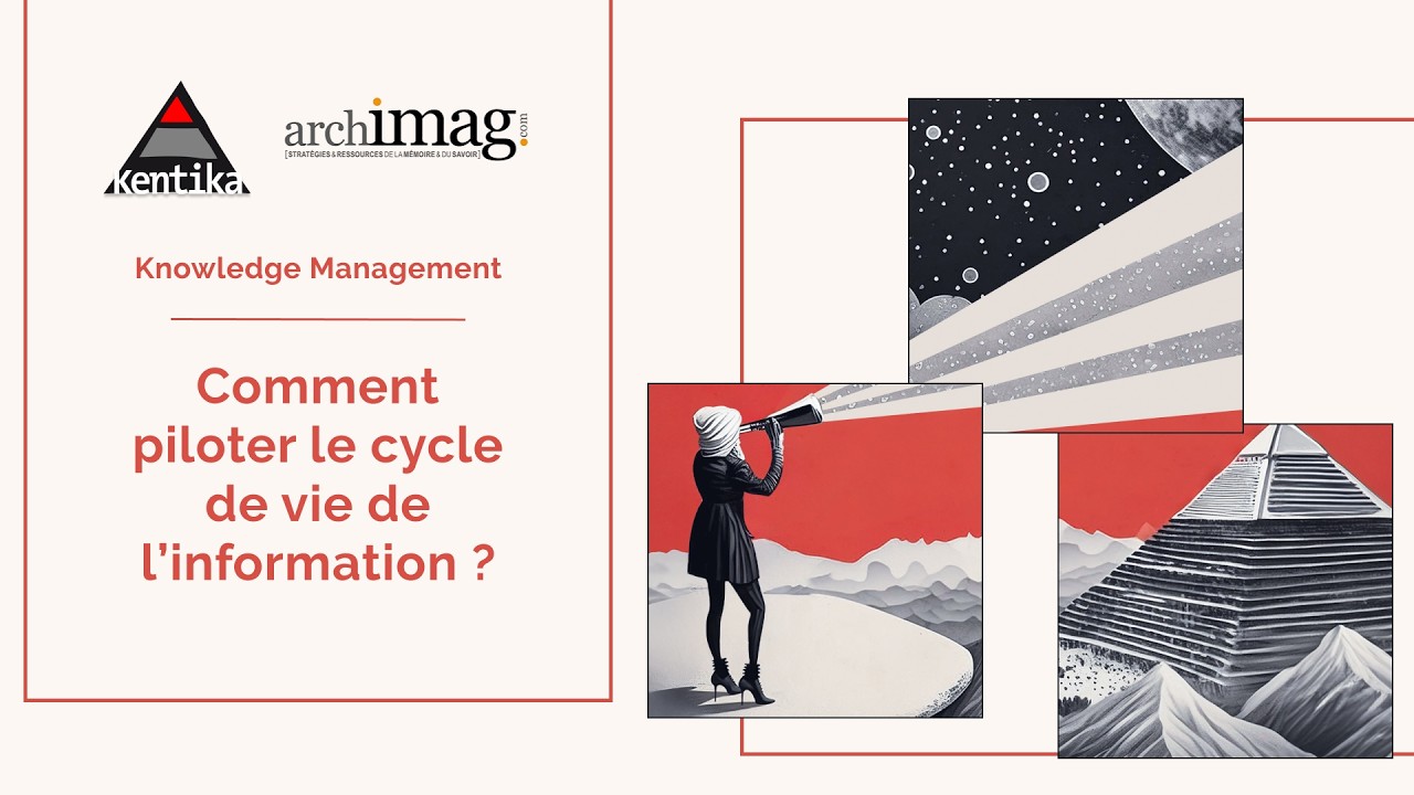 Knowledge Management : Comment piloter le cycle de vie de l'information ?