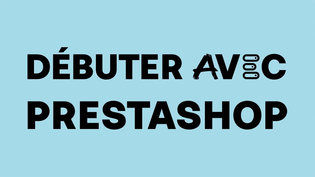 Débuter avec PrestaShop : Guide débutant 2025