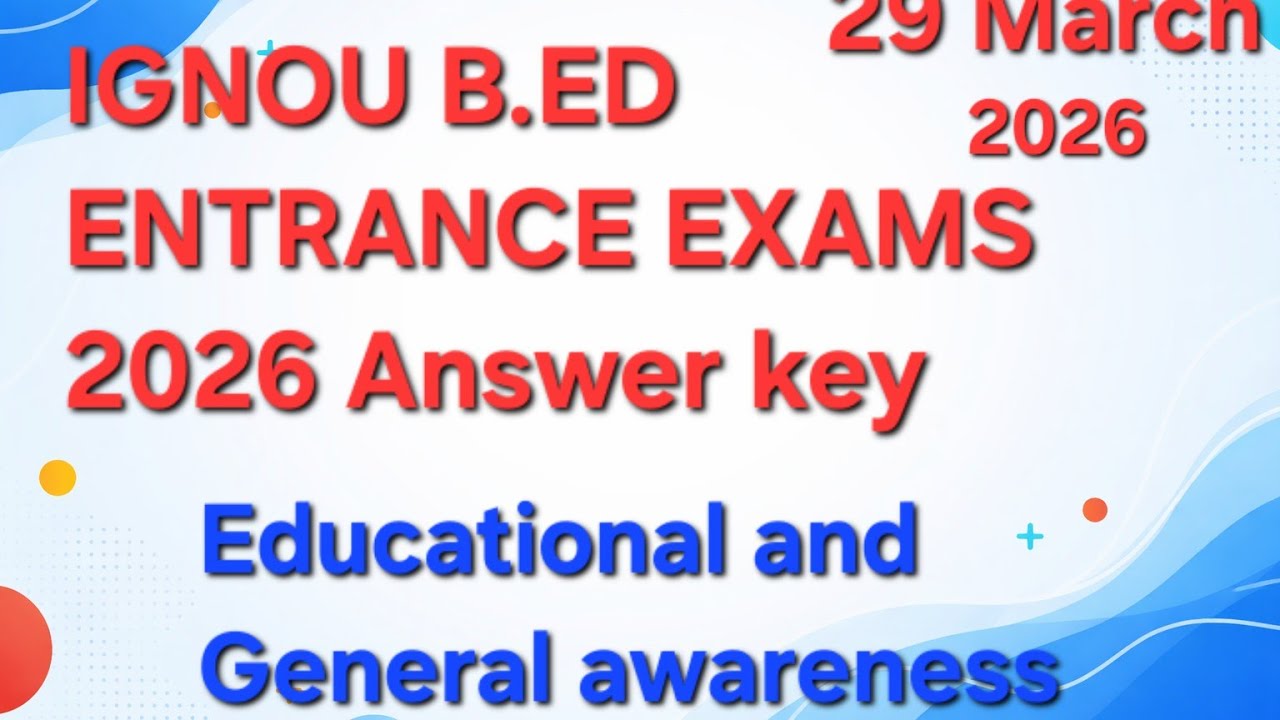 Answer key IGNOU B.ED ENTRANCE EXAMS 2026# IGNOU B.ED 