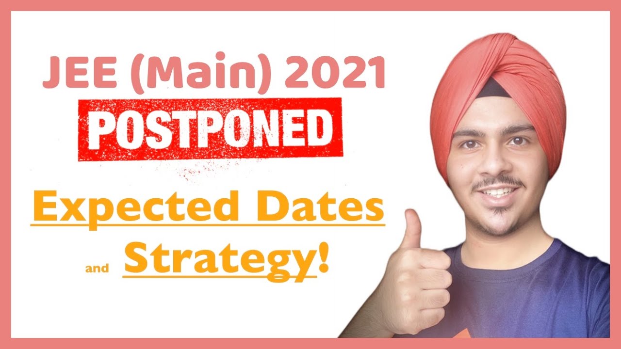 JEE (Main) 2021 Postponement | *Expected* Dates and Strategy | Eknoor Singh, IIT Bombay