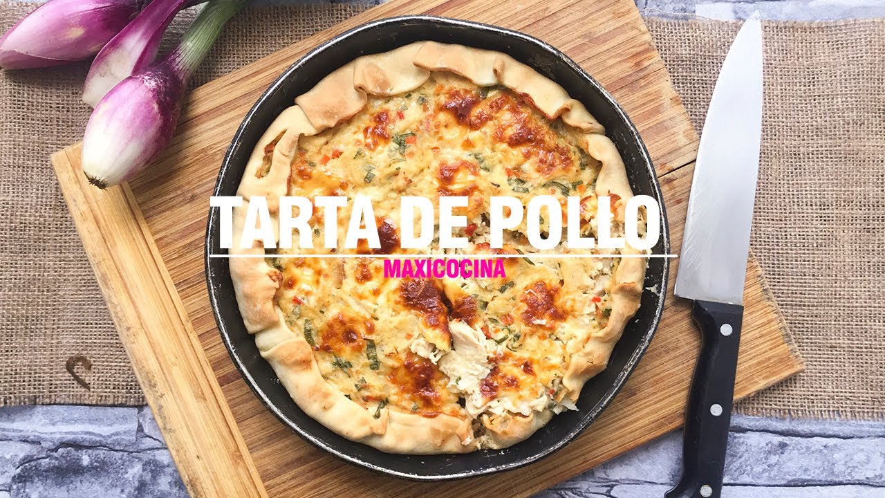 TARTA DE POLLO Y SALSA BLANCA | Maxi Cocina