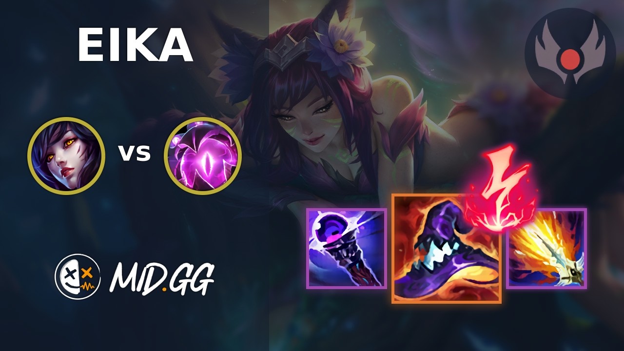 MID.GG: [ Eika ] Ahri MID vs Vel'Koz | EUW GRANDMASTER | LOL Season 2026