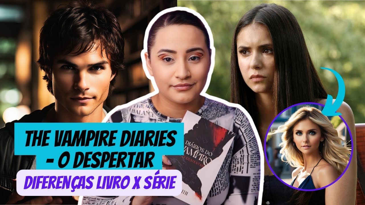 The Vampire Diaries: O Despertar | Estranhei bastante! Livro vs Série