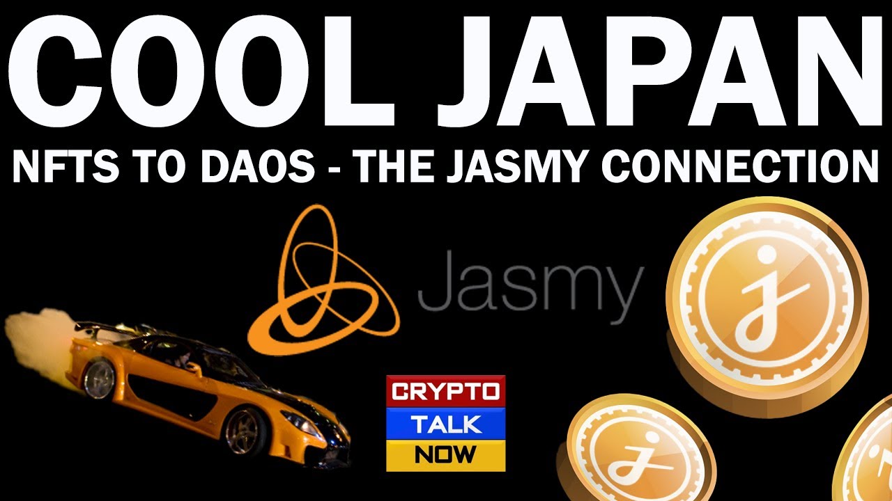 JASMY - COOL JAPAN, NFTS, & DAOS - THE JASMY CONNECTION #JASMY #JASMYCOIN
