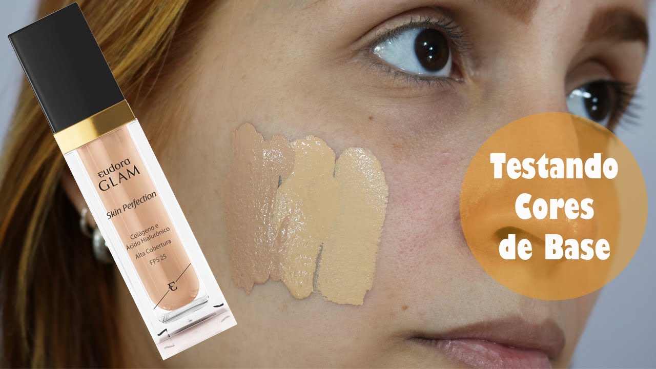 TESTANDO CORES DE BASE | EUDORA GLAM SKIN PERFECTION