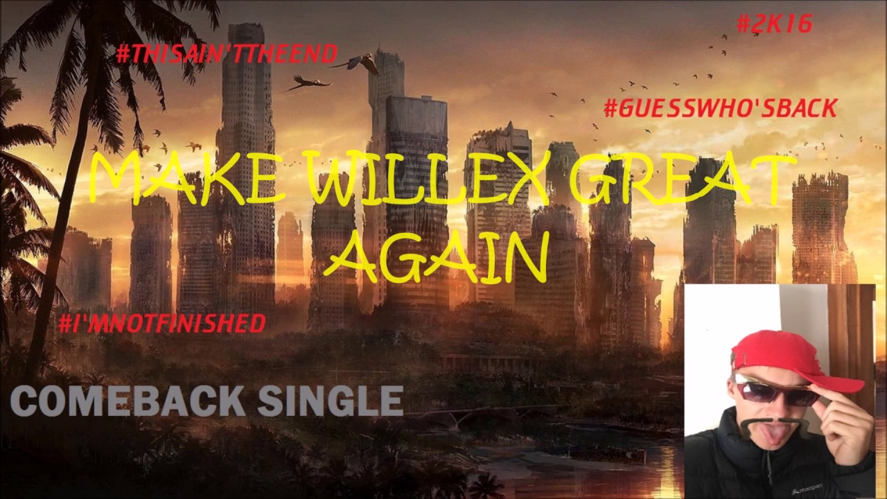 Willex - Make Willex Great Again (Official Audio)