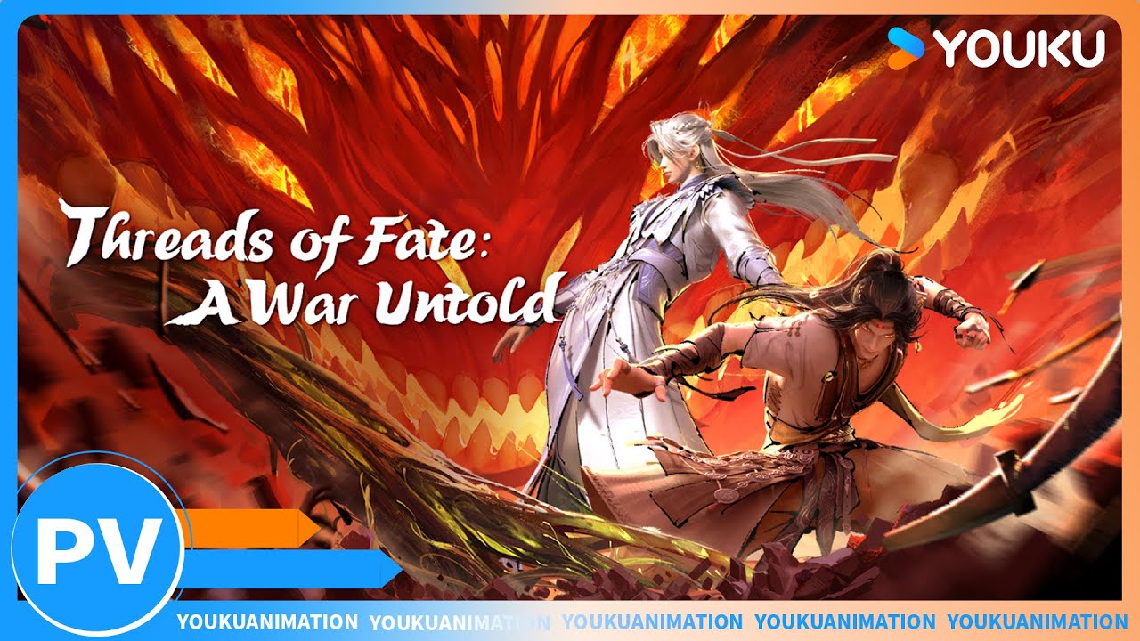【Threads of Fate: A War Untold】Trailer：The PV has arrived！the man stands against the will of heaven！