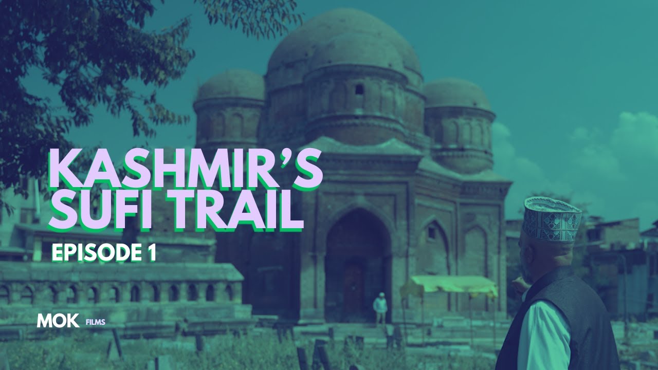 Kashmir's Sufi Trail | Episode 1 | Museum of Kashmir