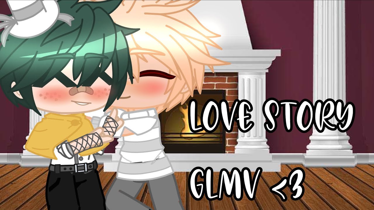 Love Story || glmv || bkdk || bnha || Gacha club || • caterpillar •
