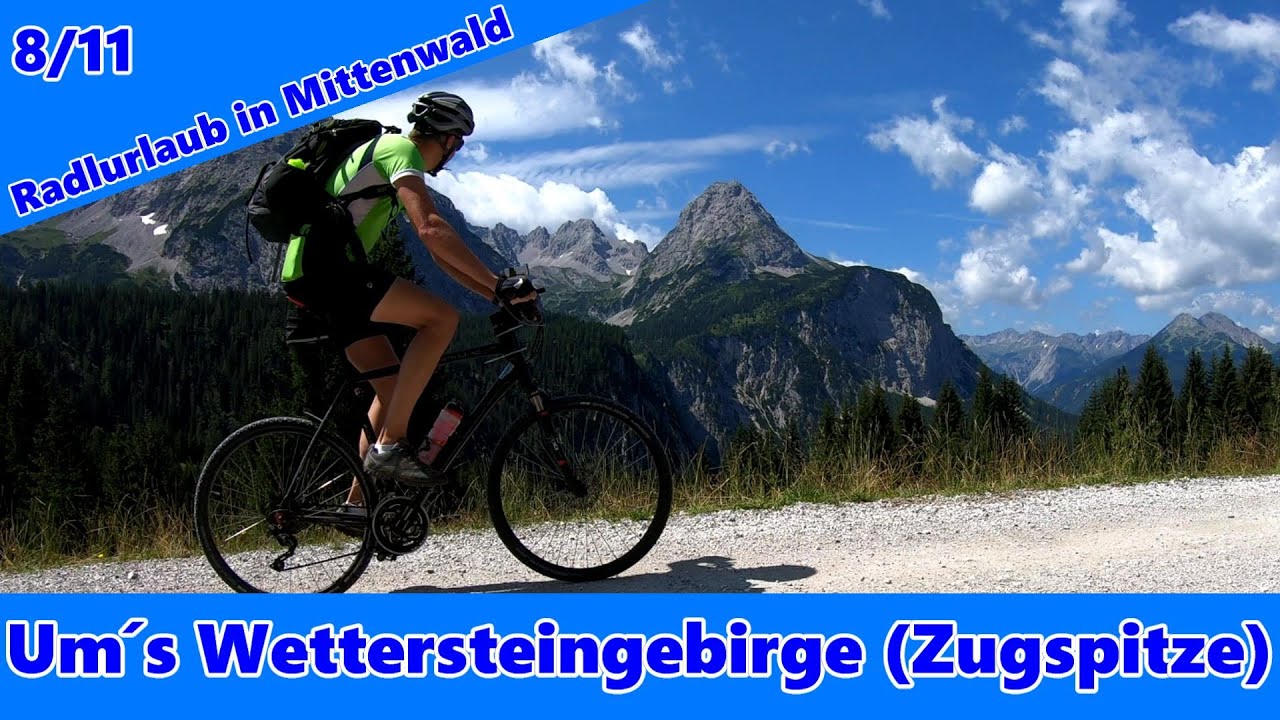 Radlurlaub in Mittenwald | Um´s Wettersteingebirge (Zugspitze) | 8/11 | 4K