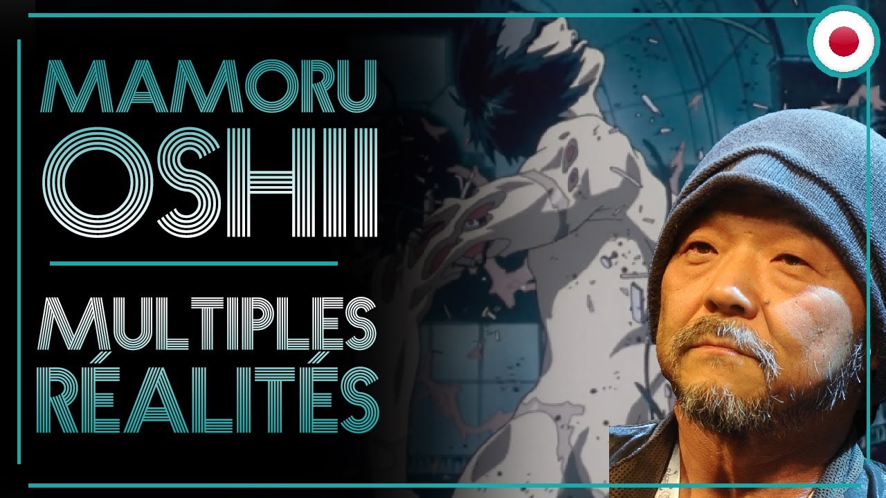 Qu'est-ce que la réalité selon Mamoru Oshii ?