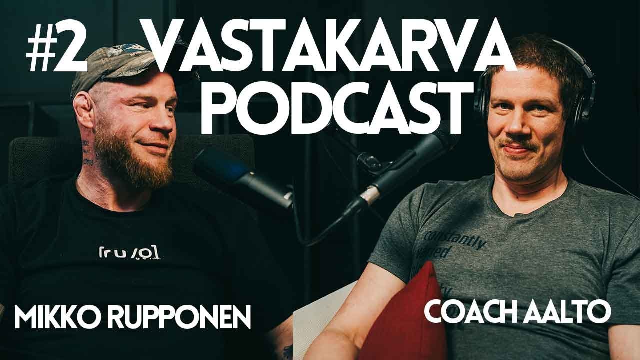 VASTAKARVA PODCAST #2 - mikko rupponen