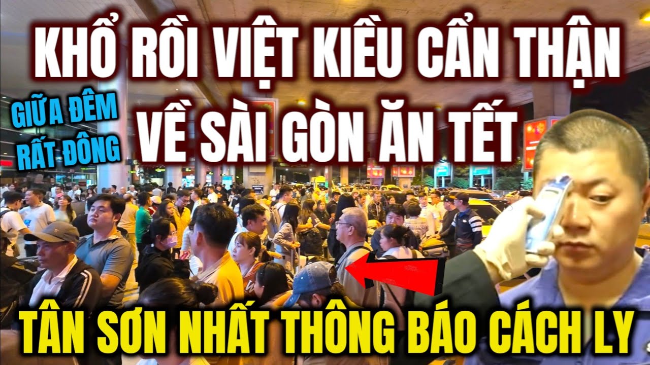 KHỔ RỒI VIỆT KIỀU CẨN THẬN VỀ SÀI GÒN ĂN TẾT ! TÂN SƠN NHẤT Sẽ Cách Ly Nếu Nghi Nhiễm Virus Nipah 