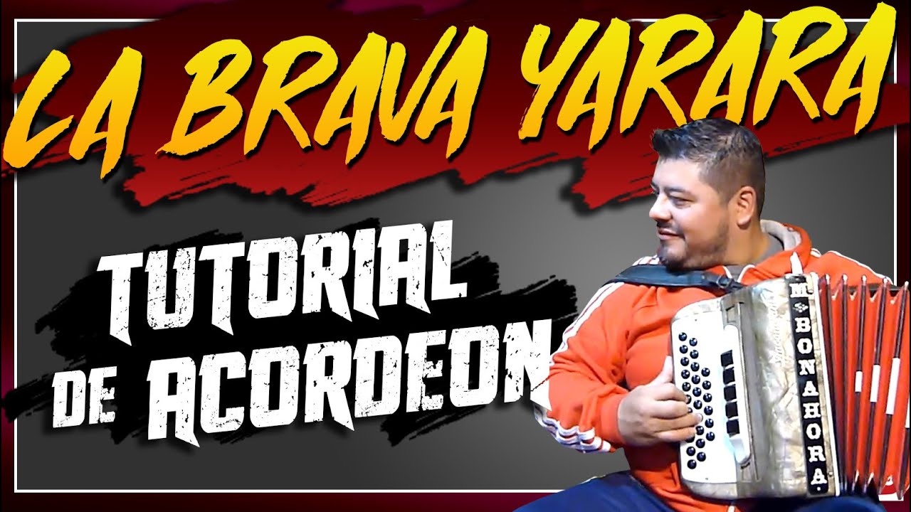 LA BRAVA YARARA (Chamame) - TUTORIAL DE ACORDEON