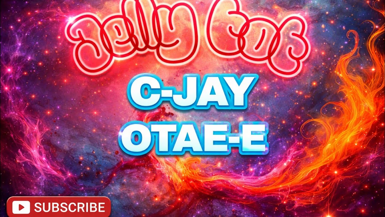 C-JAY FT OTAE-E - JELLY TOT (AUDIO)