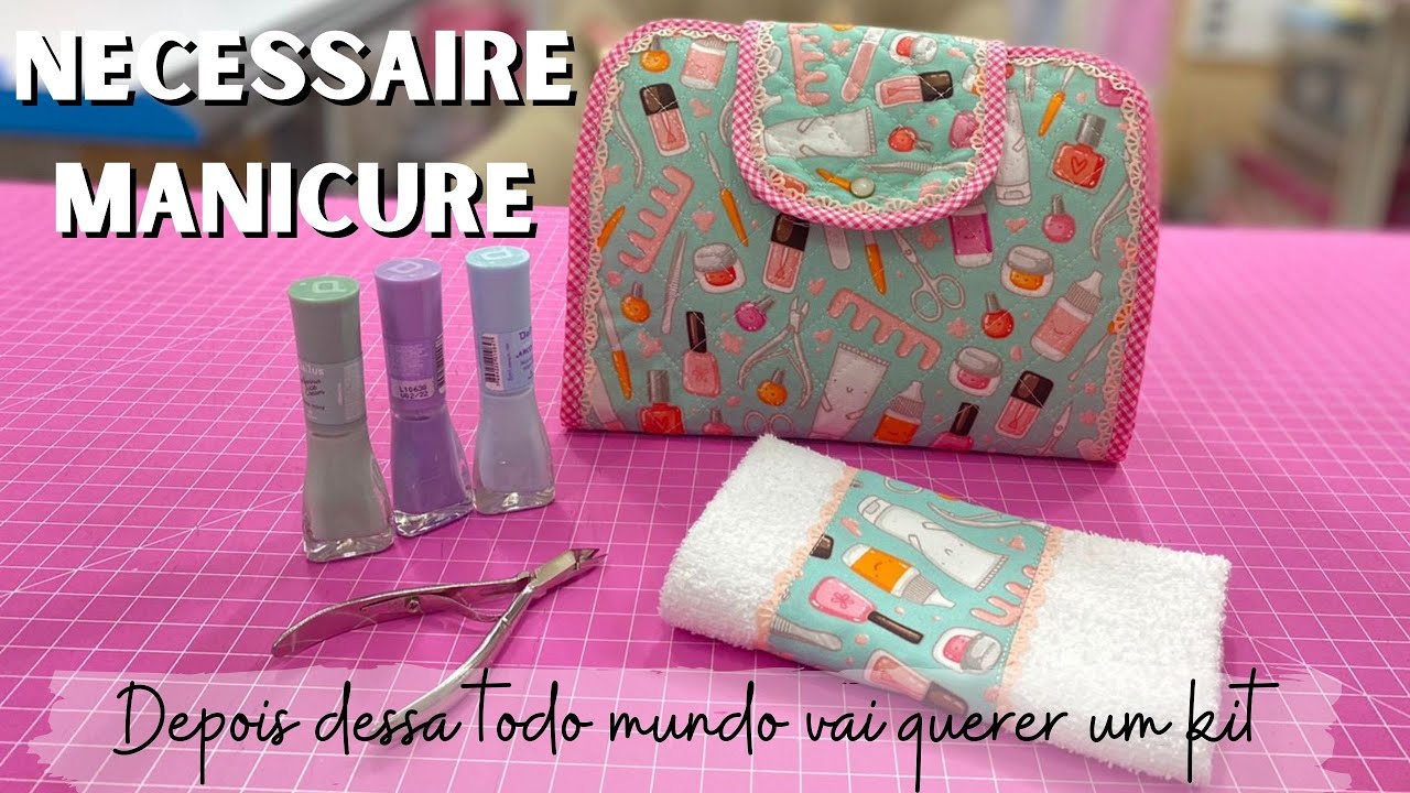 NECESSAIRE KIT MANICURE I como fazer e vender, seu cliente vai implorar por uma assim
