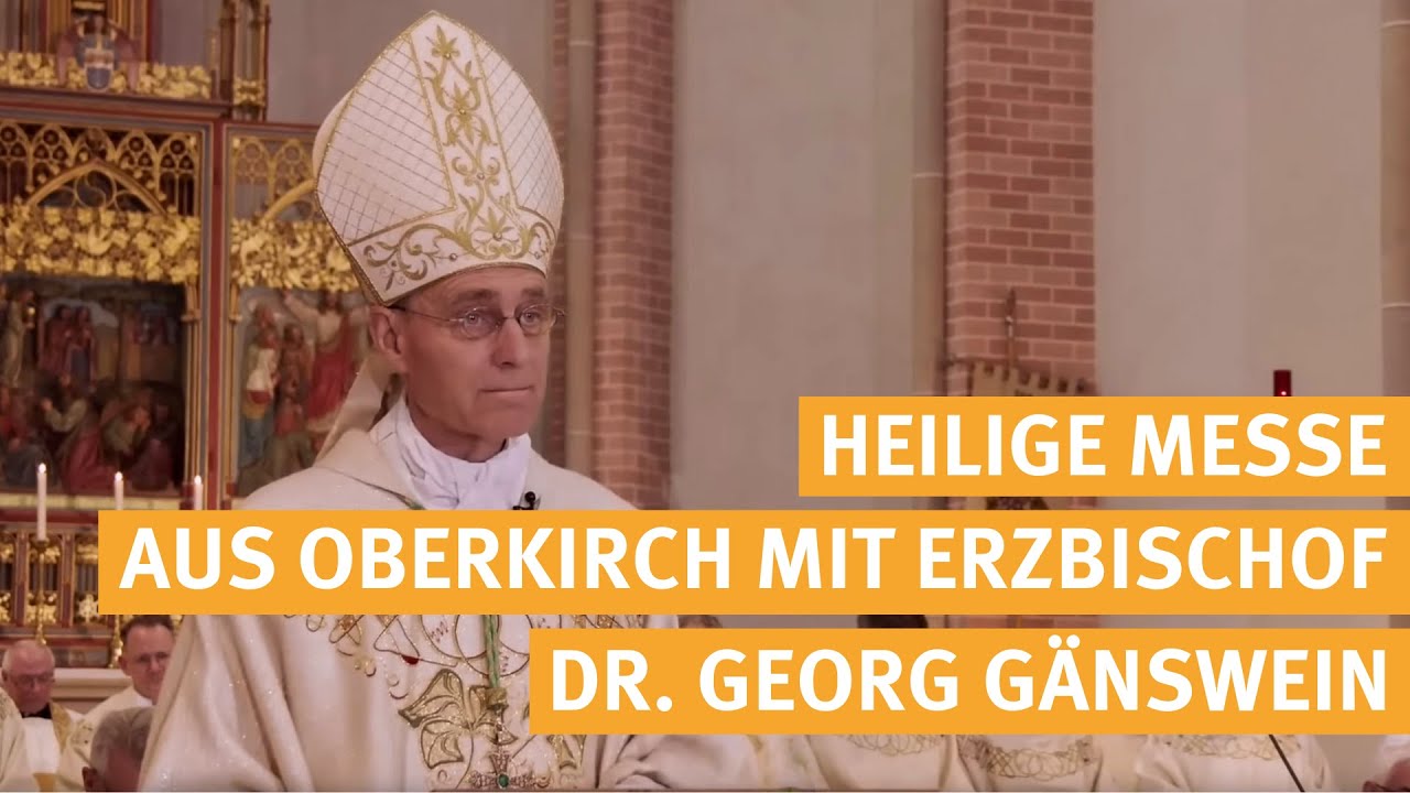 Live -  Heilige Messe aus Oberkirch mit Erzbischof Dr. Georg Gänswein - 21.04.2024