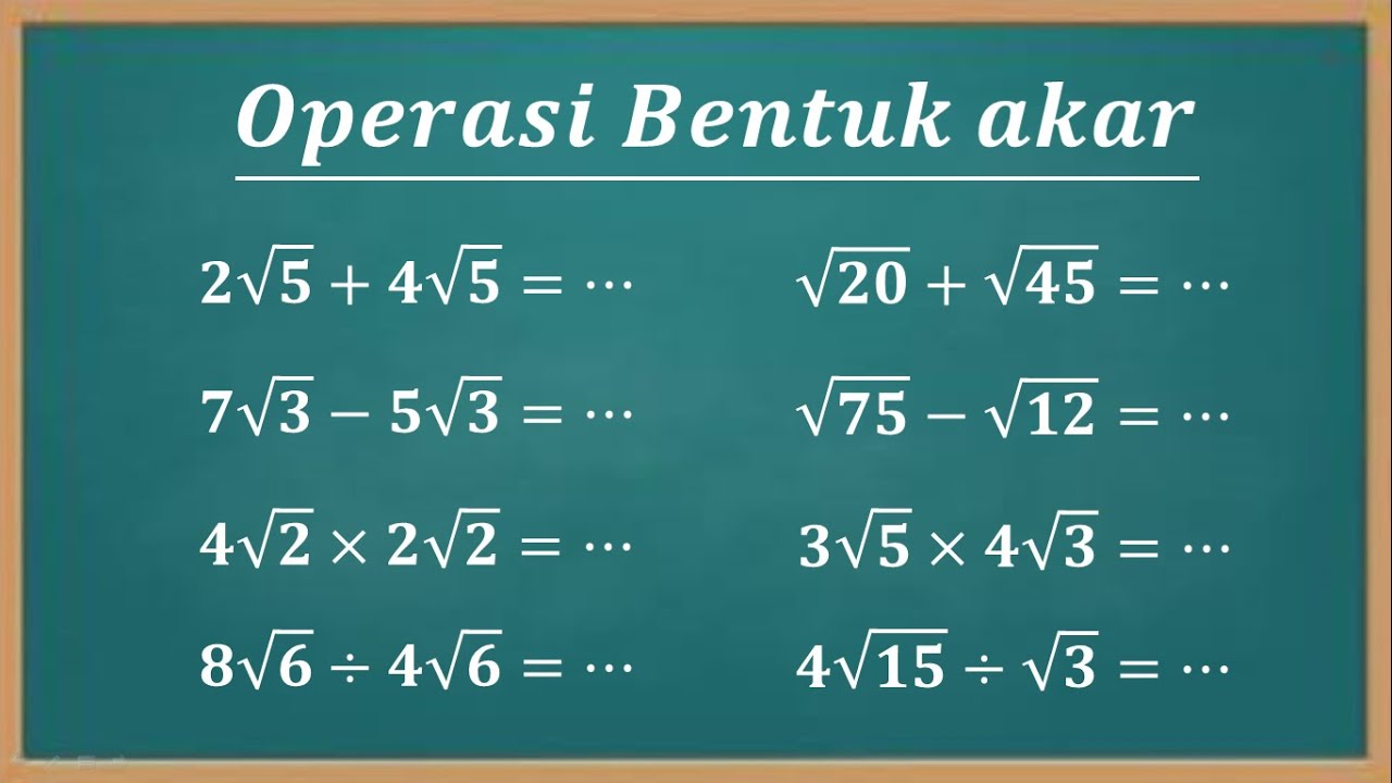 (LENGKAP) Cara mudah penjumlahan pengurangan perkalian dan pembagian bentuk akar